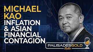 Michael Kao: Inflation & Asian Financial Contagion