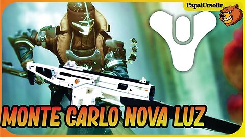 DESTINY 2 │ JORNADA COMPLETA EXOTICO MONTE CARLOS PARA OS NOVA LUZ