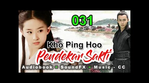 Pendekar Sakti Bagian 31 - Karya Kho Ping Hoo Dengan Sound Effect dan Backgroud Music