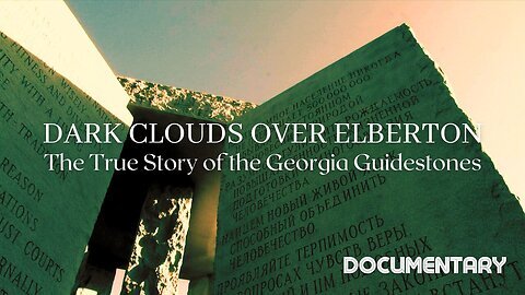 Documentary: Dark Clouds Over Elberton 'The True Story of the Georgia Guidestones'