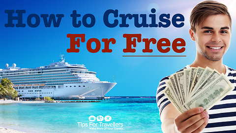 How To Cruise For Free....!