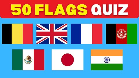 How Many Of The 50 Flags Can You Recognize?