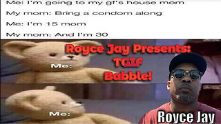 Royce Jay Presents: TGIF Babble!