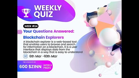 600 $ZINN Quiz Draw 24: Blockchain explorers