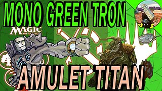 Mono Green Tron VS Amulet Titan｜Attack The Lands｜Magic the Gathering Online Modern League Match