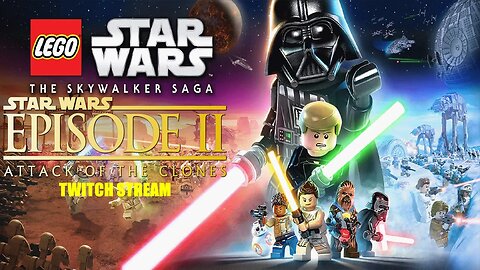 Twitch Stream - Lego Star Wars Skywalker Saga Attack Of The Clones