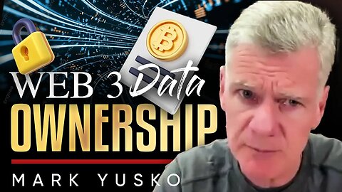 👩‍💻The End of Data Surrender: 🌐How Web3 is Changing the Game for Data Ownership - Mark Yusko