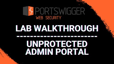 Unprotected Admin Portal - PortSwigger Web Security Academy Series