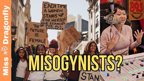Why Feminists Are Misogynists