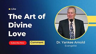 The Art of Divine Love | Dr. Ralph Yankee Arnold |