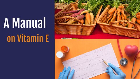 A Manual on Vitamin E