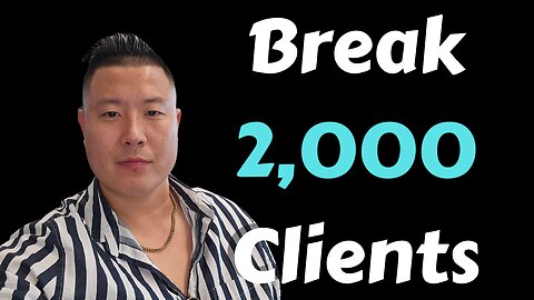 How To Break 2,000 Clients With Andrew Lee!