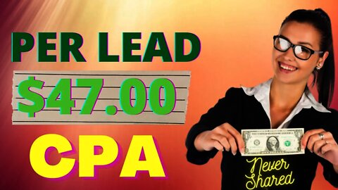 [$47 Per Lead] CPA Marketing Tutorial For Beginners | Start CPA Marketing | CPA Marketing