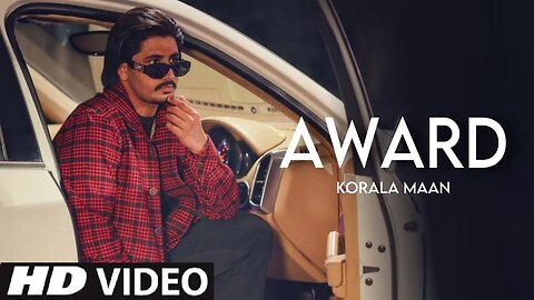 Award - Korala Maan | Official Video | New Punjabi Song 2023 | Latest Punjabi Song 2023