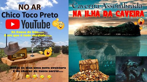 Casos Chico Toco Preto Encontra a Caverna Assombrada na Ilha da Caveira... E ai Tem Coragem ?