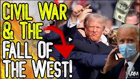 INSANITY: CIVIL WAR & THE FALL OF THE WEST! - Trump Assassination Attempt Is Just The Beginning!