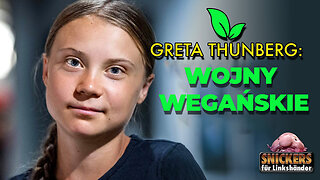 Greta Thunberg: WOJNY WEGAŃSKIE Napisy PL|