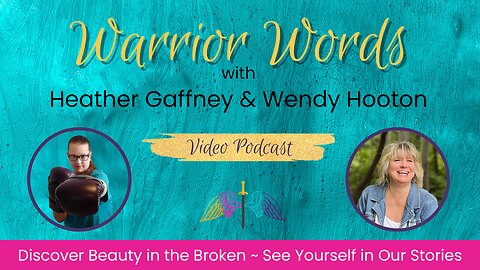 VIDEO 10. Wendy Hooton Discovers Confidence, Her Voice & Warrior Status Through Her Son's Diagnosis