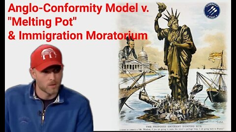Vincent James || Anglo-Conformity Model v. "Melting Pot & Immigration Moratorium