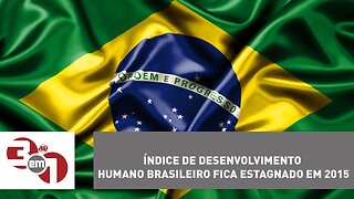 Índice de Desenvolvimento Humano brasileiro fica estagnado em 2015