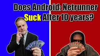 Does Android: Netrunner suck after 10 years?