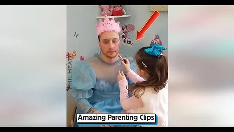 Amazing Parenting Clips