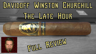 Davidoff Winston Churchill The Late Hour (Full Review) - Should I Smoke This