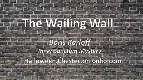 The Wailing Wall - Boris Karloff - Inner Sanctum