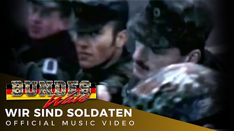 Bundeswave - Wir sind Soldaten [Offizielles Musik Video)