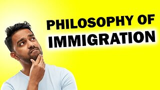 Why Immigration MUST be Dealt with Philosophically