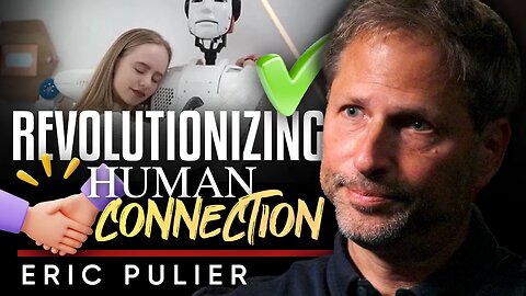 ❤️ AI Love: How The Metaverse is Revolutionizing Human Connection - Eric Pulier