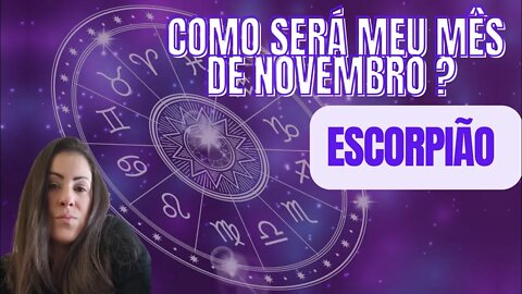 Como será o meu mês de novembro? Escorpião