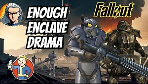 Fallout : Enough With the Enclave!