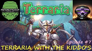 Terraria with the Kiddos Episode #7