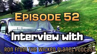 Interview with Ron from The Wicked Planet Podcast