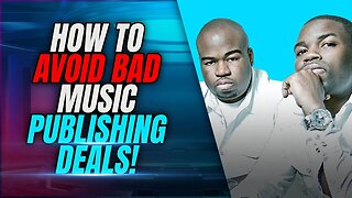 How To Avoid Bad Music Publishing Deals & The Importance Of Registering Your Songs