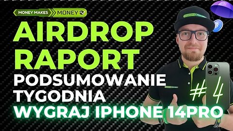 ✅ Posumowanie Tygodnia - AIRDROP + TESTNET + Combo MIX 💸 Wygraj IPHONE14Pro MAX 🥳