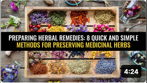 Preparing herbal remedies: 8 Quick and simple methods of preserving medicinal herbs