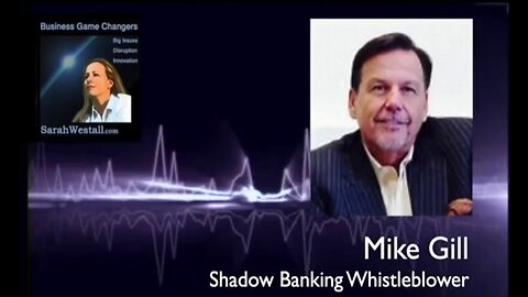 Mike Gill & Sarah Westall: "Shadow Banking Whistleblower-Pandora Papers, Cabal Drug Cartel"