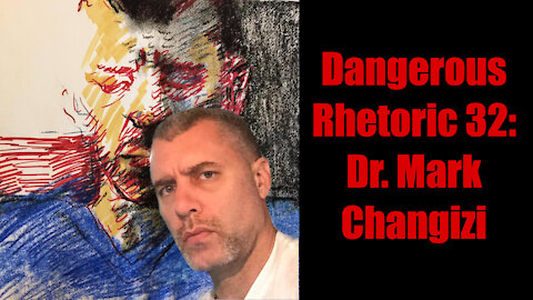 Dangerous Rhetoric 032: Dr. Mark Changizi