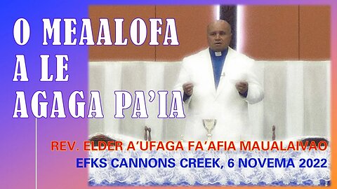 MEAALOFA A LE AGAGA PA'IA (Reverend Elder A'ufaga Fa'afia Maualaivao) Gifts of the Spirit.