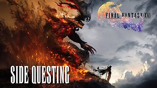 FINAL FANTASY XVI - MORE SHORT, BUT DEEP SIDE QUESTS - PART 11