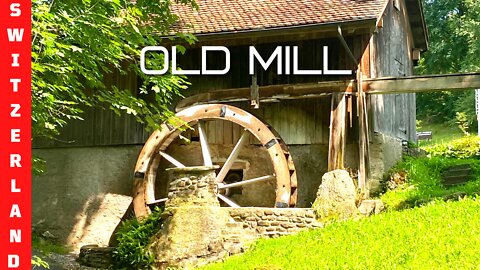 🇨🇭The old mill has been running for 150 years!