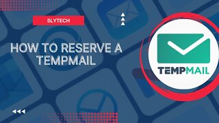 How to Reserve A TempMail Address For Yourself //Funny Tutorial// 😊