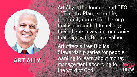 Ep. 353 - Investing in Companies That Align With Your Biblical Values is Paramount Declares Art Ally