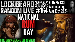 LOCKBEARD RANDOM LIVE #164. National Rum Day