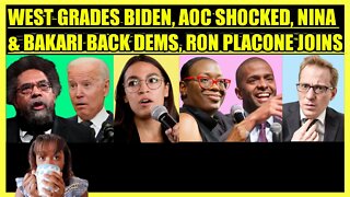 CORNEL WEST GRADES BIDEN, AOC SHOCKED, NINA TURNER & BAKARI PUSH DEMS, RON PLACONE JOINS