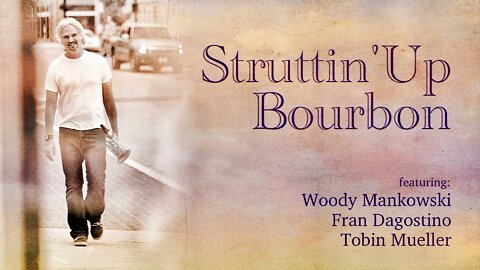 Struttin' Up Bourbon (official video from "Müller's Wheel")