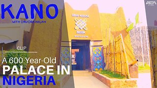 A 600 Year Old Palace in Northern Nigeria