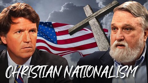 Tucker Carlson: In Defense of Christian Nationalism